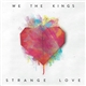 We The Kings - Strange Love