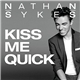 Nathan Sykes - Kiss Me Quick