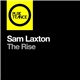 Sam Laxton - The Rise